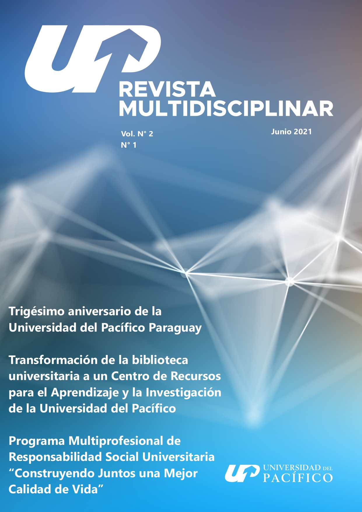					Ver Vol. 2 Núm. 1 (2021): Revista Multidisciplinar UP
				