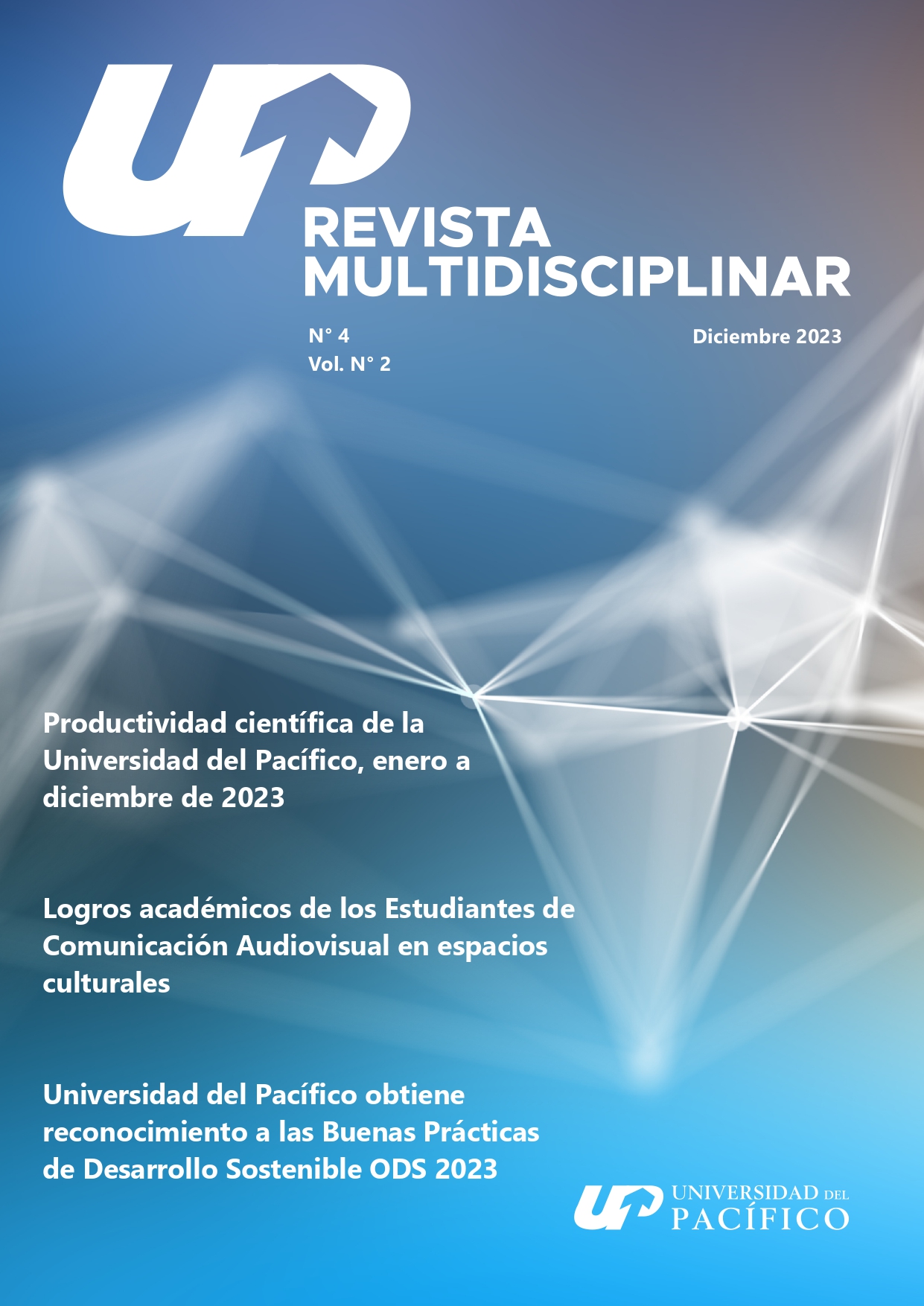 					Ver Vol. 4 Núm. 2 (2023): Revista Multidisciplinar UP
				